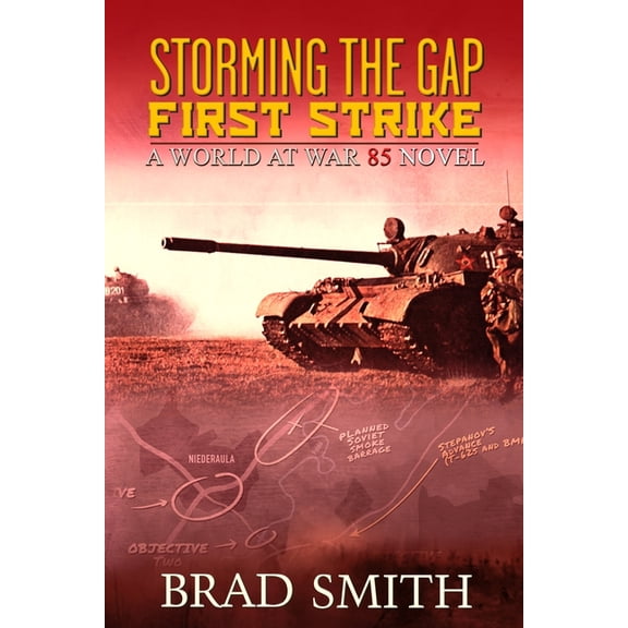 World at War 85 Storming the Gap First Strike, Book 1, (Paperback)
