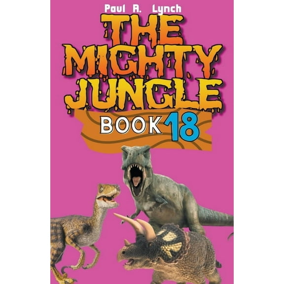 The Mighty Jungle The Mighty Jungle, Book 18, (Paperback)