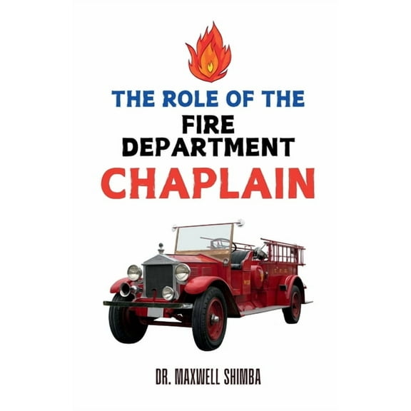 The Role of the Fire Department Chaplain, (Paperback)