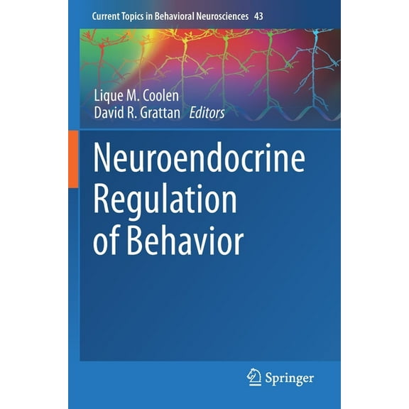Current Topics in Behavioral Neuroscienc Neuroendocrine Regulation of Behavior, Book 43, (Paperback)