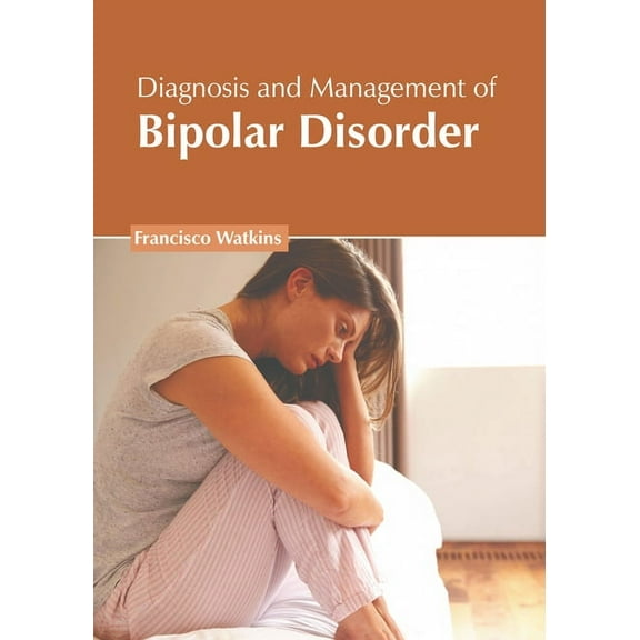 Diagnosis and Management of Bipolar Disorder, (Hardcover)
