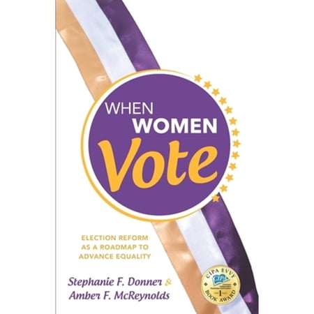 Pre-Owned When Women Vote: Election Reform as a Roadmap to Advance Equality (Paperback) 173253778X 9781732537781