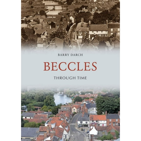 Through Time: Beccles Through Time (Paperback)