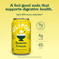 thumbnail image 2 of Olipop Prebiotic Soda Pop, Banana Cream, High Fiber, 12 fl oz 12 Pack, 2 of 5