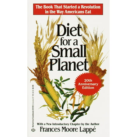 Diet for a Small Planet (20th Anniversary Edition) : The Book That Started a Revolution in the Way Americans (The Best Way To Start A Diet)