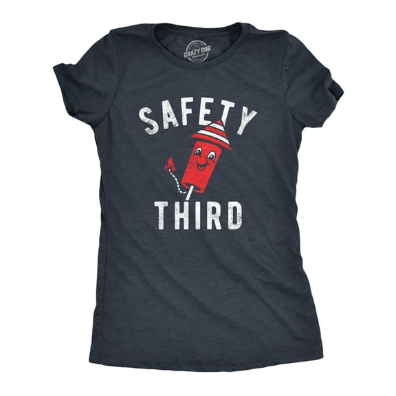 Womens Safety Third T Shirt Funny Fourth Of July Fireworks Dangerous Joke Tee for Ladies Womens Graphic Tees