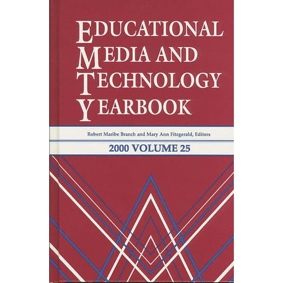 Educational Media & Technology Yearbook Educational Media and Technology Yearbook 2000: Volume 25, Book 25, (Hardcover)