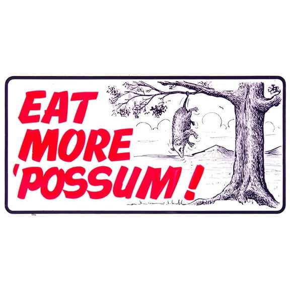 Hangtime - Eat More 'Possum 6x12 inch license plate