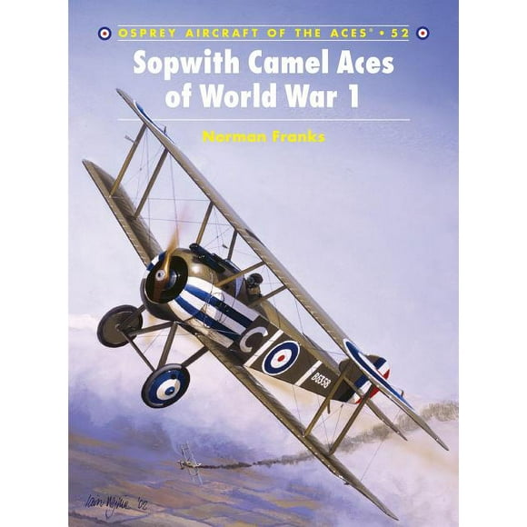 Aircraft of the Aces: Sopwith Camel Aces of World War 1 (Series #52) (Paperback)