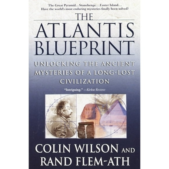 Pre-Owned The Atlantis Blueprint: Unlocking the Ancient Mysteries of a Long-Lost Civilization (Paperback 9780440508984) by Colin Wilson, Rand Flem-Ath