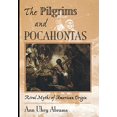 thumbnail image 1 of The Pilgrims And Pocahontas: Rival Myths Of American Origin, 1 of 1