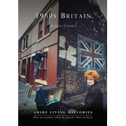 Shire Living Histories: 1960s Britain (Paperback)