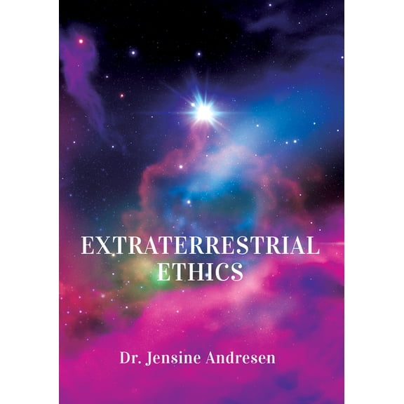Extraterrestrial Ethics, (Hardcover)
