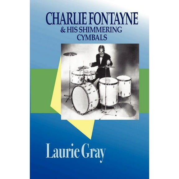Charlie Fontayne and His Shimmering Cymbals