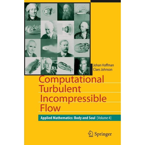 Computational Turbulent Incompressible Flow: Applied Mathematics: Body and Soul 4, (Paperback)