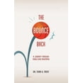 thumbnail image 1 of Pre-Owned The Bounce Back: A Journey Through Trials and Triumphs (Paperback) by Terri G Trent, 1 of 1