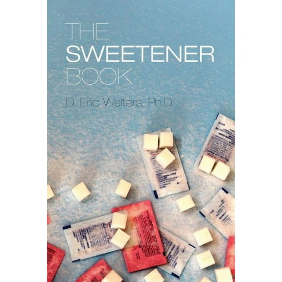 The Sweetener Book (Paperback)