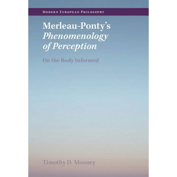 Modern European Philosophy Merleau-Ponty's Phenomenology of Perception, (Hardcover)