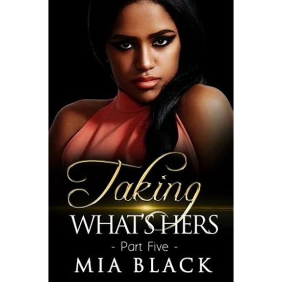 Taking What's Hers 5