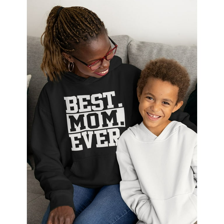 Best Mom Ever Hoodie Gift for Mom Grandma In law or Wife Women s