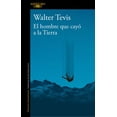 thumbnail image 1 of El Hombre Que Cayó a la Tierra Alfaguara 9786073828673, 1 of 2