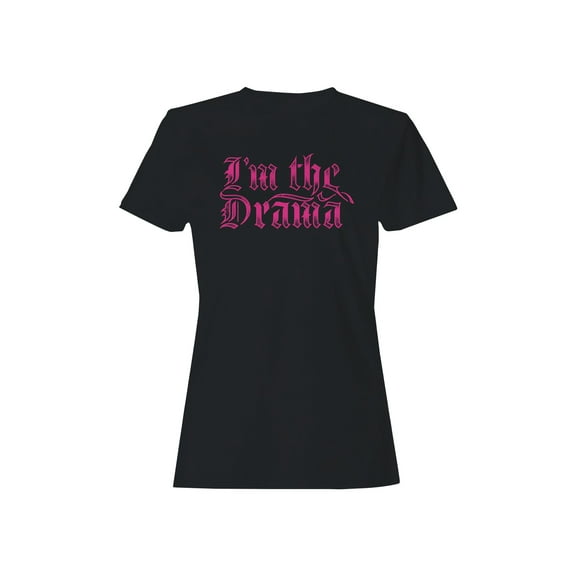 Bold Pink "I'm the Drama" Design Women's T-shirt