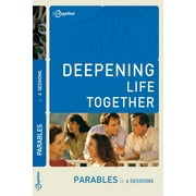 Parables (Deepening Life Together) 2nd Edition