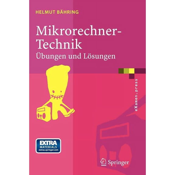 eXamen.Press Mikrorechner-Technik: Ãbungen Und LÃ¶sungen, (Paperback)
