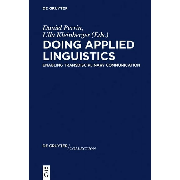 de Gruyter Collection Doing Applied Linguistics: Enabling Transdisciplinary Communication, Book 1, (Hardcover)