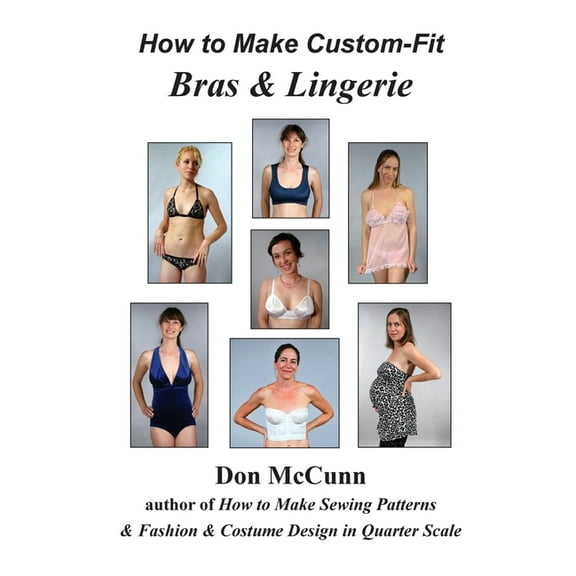 How to Make Custom-Fit Bras & Lingerie, (Hardcover)