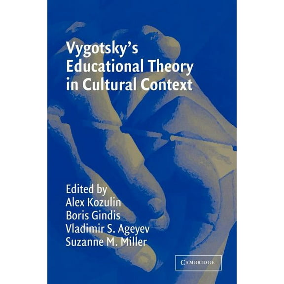Learning in Doing: Social, Cognitive and Vygotsky's Educational Theory in Cultural Context, (Paperback)