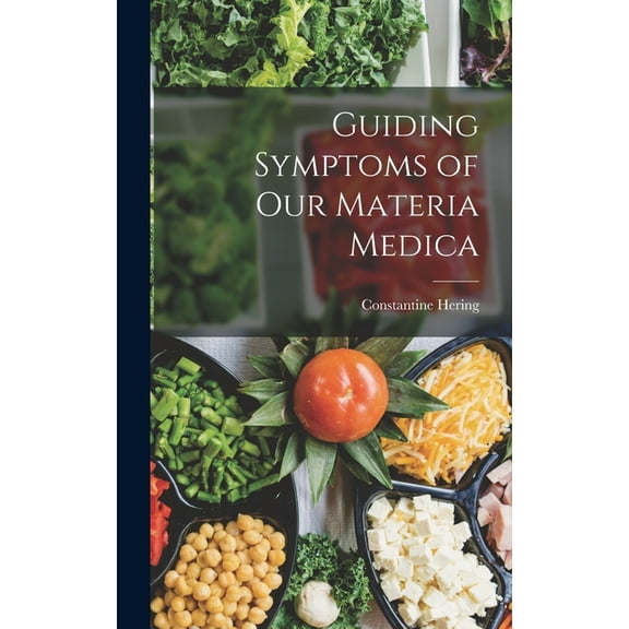 Guiding Symptoms of Our Materia Medica (Hardcover)