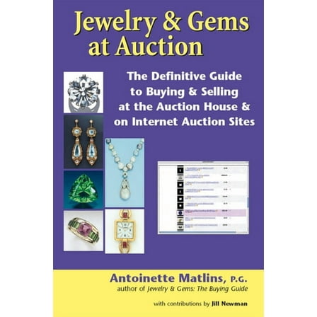 Jewelry & Gems at Auction: The Definitive Guide to Buying & Selling at the Auction House & on Internet Auction Sites (Paperback)