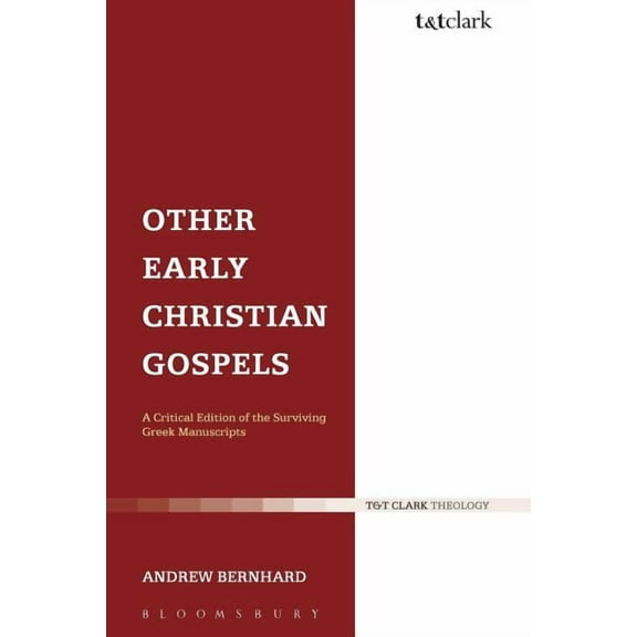 Library of New Testament Studies Other Early Christian Gospels: A Critical Edition of the Surviving Greek Manuscripts, Book 315, (Paperback)