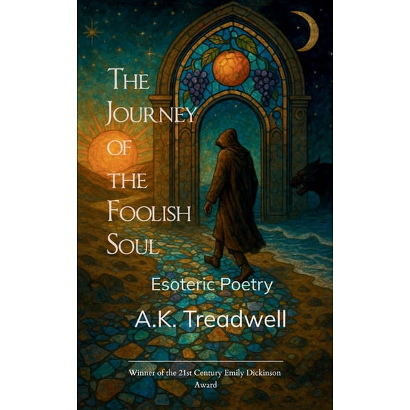 The Journey of the Foolish Soul Esoteric Poetry, (Paperback)