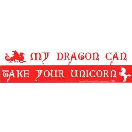 My Dragon Can Take Your Unicorn Bumper Sticker Novelty Amusement Toy Express Your Witty Attitude