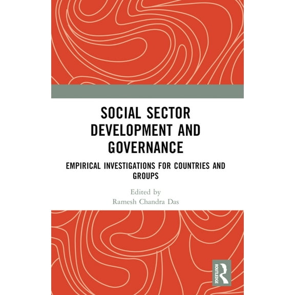 Social Sector Development and Governance: Empirical Investigations for Countries and Groups, (Paperback)