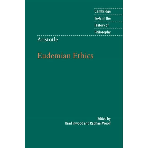 Cambridge Texts in the History of Philos Aristotle: Eudemian Ethics, (Hardcover)