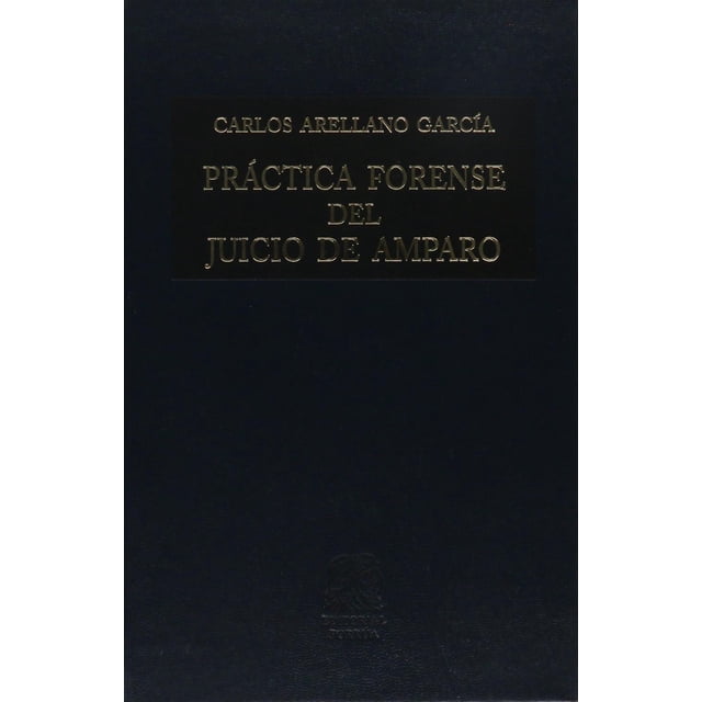 Práctica forense del juicio de amparo Editorial Porrúa 9789700756066
