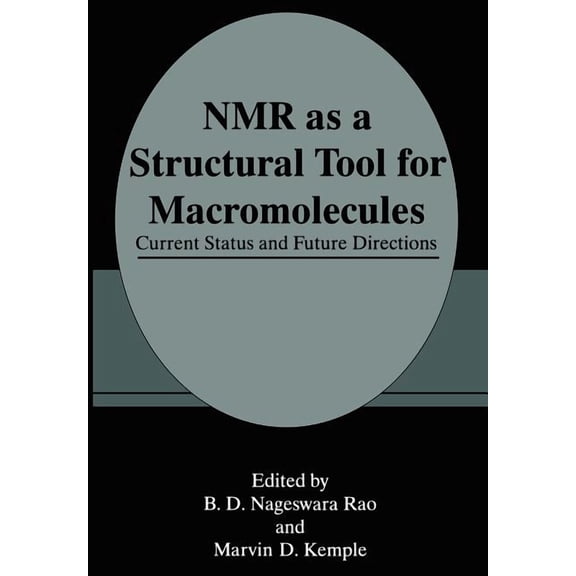 NMR as a Structural Tool for Macromolecules: Current Status and Future Directions, (Paperback)
