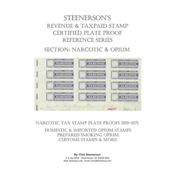 Steenerson's Revenue & Taxpaid Stamp Certified Plate Proof Reference Series - Narcotic & Opium (Paperback)