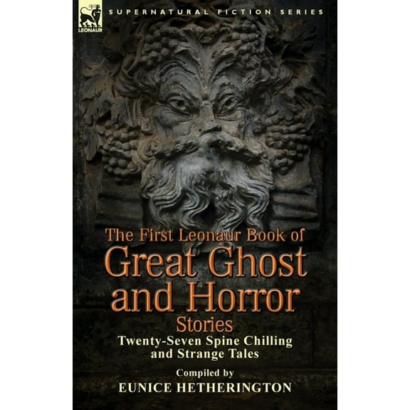 The First Leonaur Book of Great Ghost and Horror Stories (Paperback)