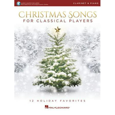 Christmas Songs for Classical Players - Clarinet and Piano : With Online Audio of Piano (Best Clarinet Player Ever)