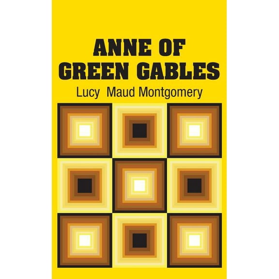Anne of Green Gables Hardcover 1613822472 9781613822470 Lucy Maud Montgomery