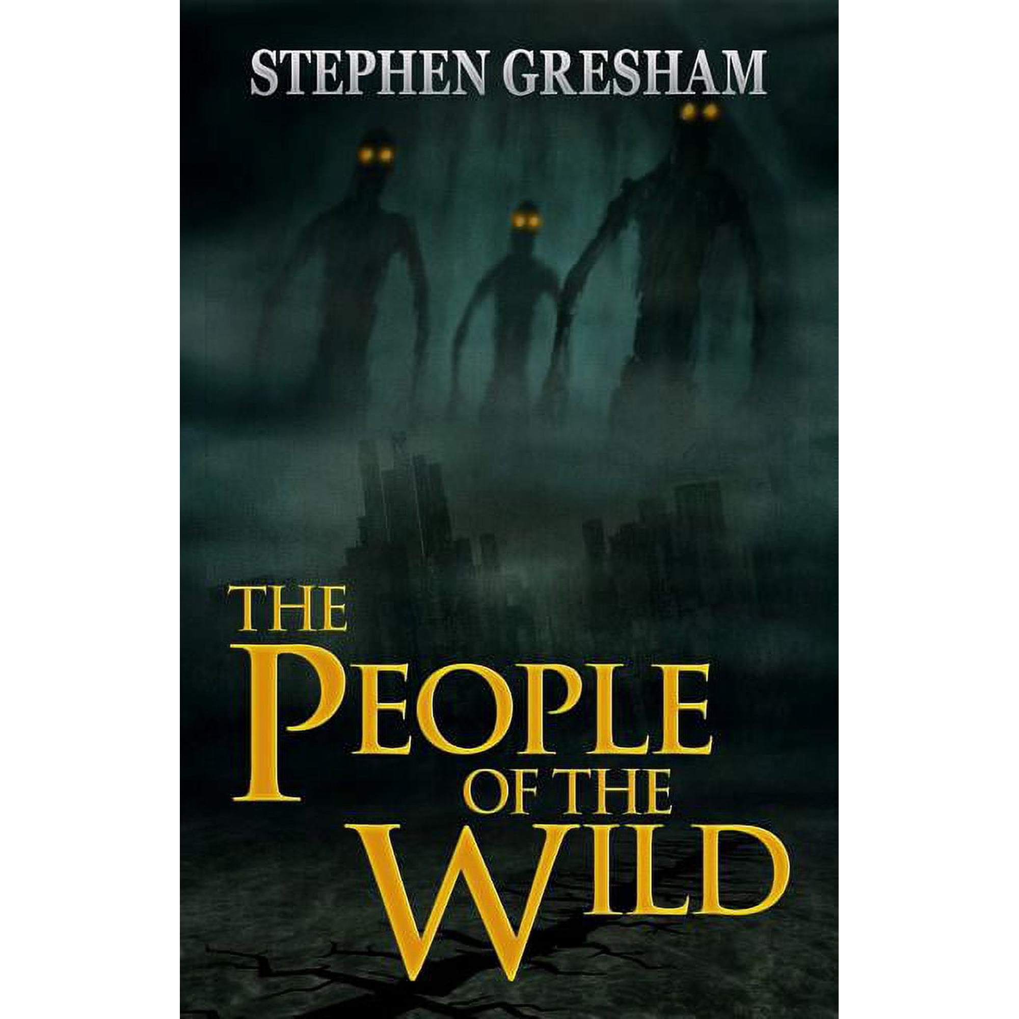 The People of the Wild (Paperback) by Stephen Gresham