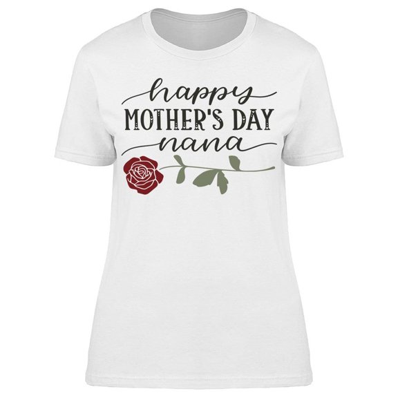 Happy Mother's Day Nana Tee Women's -Image by Shutterstock
