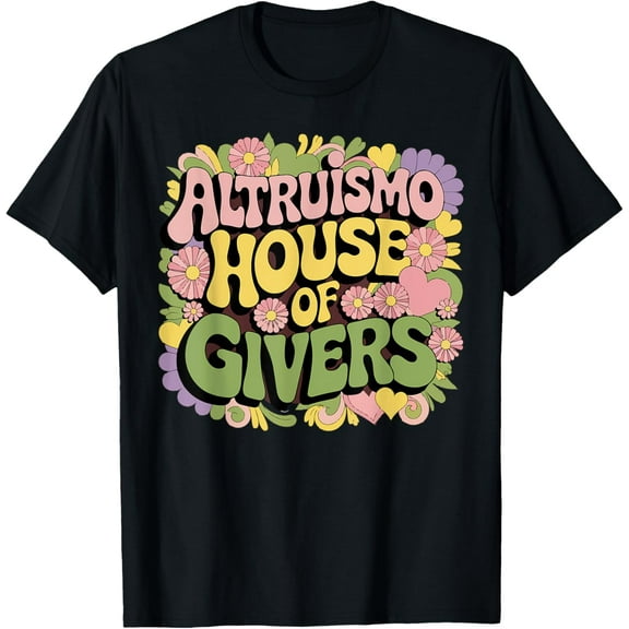 altruismo house shirt, ALTRUISMO House of Givers T-Shirt men and women can wear,black,white,creative gift