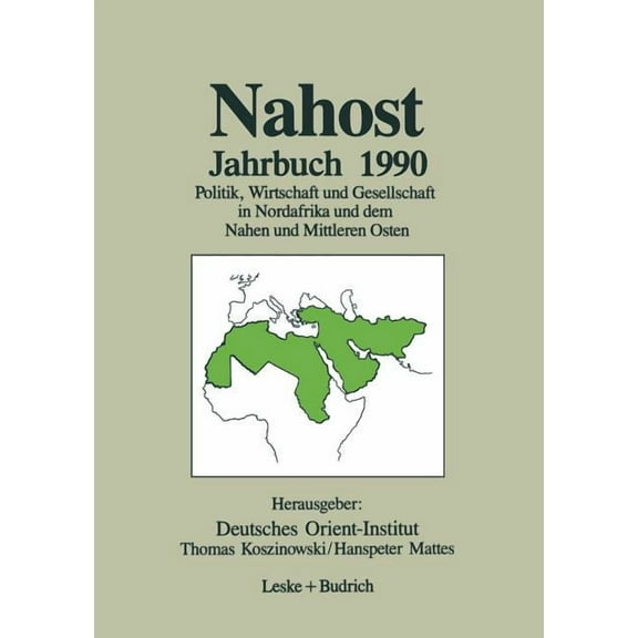 Nahost Jahrbuch 1990: Politik, Wirtschaft Und Gesellschaft in Nordafrika Und Dem Nahen Und Mittleren Osten, (Paperback)