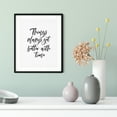thumbnail image 3 of Things Always Get Better With Time 8 x 10 UNFRAMED Print Inspirational Wall Art, 3 of 3