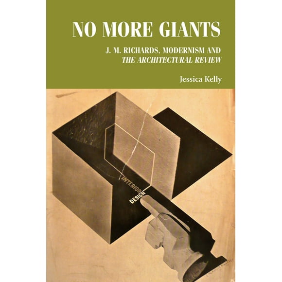 Fini les Géants, J. M. Richards, le Modernisme et la Revue Architecturale